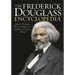 The Frederick Douglass Encyclopedia