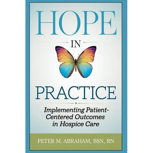 HOPE in Action: A Practical Guide to Hospice Assessments