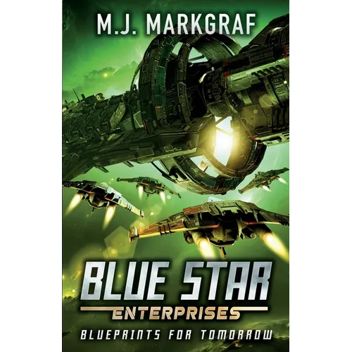 Blueprints for Tomorrow: A Space Opera Adventure