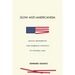 Slow Anti-Americanism: Social Movements and Symbolic Politics in Central Asia