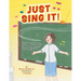 Just Sing It!