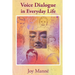 Voice Dialogue in Everyday Life: A Do-It-Yourself Manual