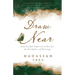 Draw Near: How Painful Experiences Become the Birthplace of Blessings