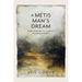 A Metis Man's Dream: From Traplines to Tugboats in Canada's North