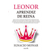 Leonor, Aprendiz de Reina