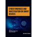 Cyber Forensics and Investigation on Smart Devices