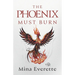 The Phoenix Must Burn