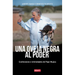 Una Oveja Negra Al Poder. Confesiones E Intimidades de Pepe Mujica (Ed. Actualizada) / A Black Sheep in Power: Confessions and Intimacies of Pepe Muji