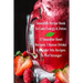 Smoothie Recipe Book To Gain Energy & Detox 17 Smoothie Bowl Recipes, Cleanse Drinks & Blender Mix Recipes To Feel Stronger
