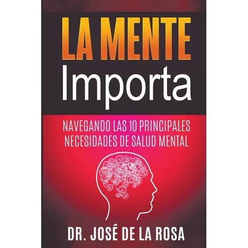 La Mente Importa Navegando las 10 Principales Necesidades de Salud Mental