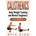 Calisthenics: Body Weight Training and Mental Toughness