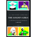 All I Need to Know I Learned from the Golden Girls: 2nd Edition, Bigger, Better, Blanchier