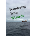 Wandering with Wizards: A Muggle Holiday