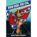 When Rebel Was Cool: Growing Up in Dixie 1950-1965