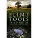 Flint Tools Field Guide: Identifying Stone Age Tools