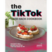 The TikTok Food Hack Cookbook: The Most Viral Recipes on TikTok that You Need to Try