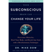 Your Subconscious Brain Can Change Your Life: Overcome Obstacles, Heal Your Body, and Reach Any Goal with a Revolutionary Technique