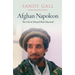 Afghan Napoleon: The Life of Ahmad Shah Massoud