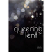 queering lent