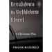 Breakdown on Bethlehem Street: A Christmas Play