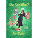 She Said What?: (A Life on the Air)