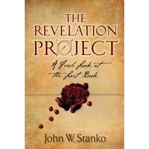 The Revelation Project: A Fresh Look at the Last Book