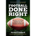 Football Done Right: Setting the Record Straight on the Coaches, Players, and History of the NFL