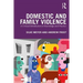 Domestic and Family Violence: A Critical Introduction to Knowledge and Practice