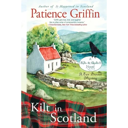 Kilt in Scotland: A Ewe Dunnit Mystery, Kilts and Quilts Book 8