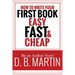 How to Write Your First Book, Easy, Fast, and Cheap: Be an Author Now!