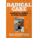 Radical Care: Leading for Justice in Urban Schools