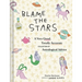 Blame the Stars: A Very Good, Totally Accurate Collection of Astrological Advice