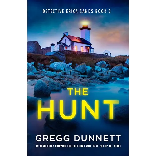 The Hunt: An Absolutely Gripping Thriller That Will Have You Up All Night