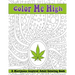 Color Me High: A Marijuana Inspired Adult Coloring Book