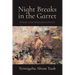 Night Breaks in the Garret: Poems and Peregrinations