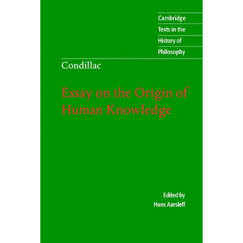 Condillac: Essay on the Origin of Human Knowledge