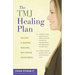 The Tmj Healing Plan: Ten Steps to Relieving Headaches, Neck Pain and Jaw Disorders