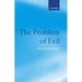 The Problem of Evil: The Gifford Lectures Delivered in the University of St Andrews in 2003