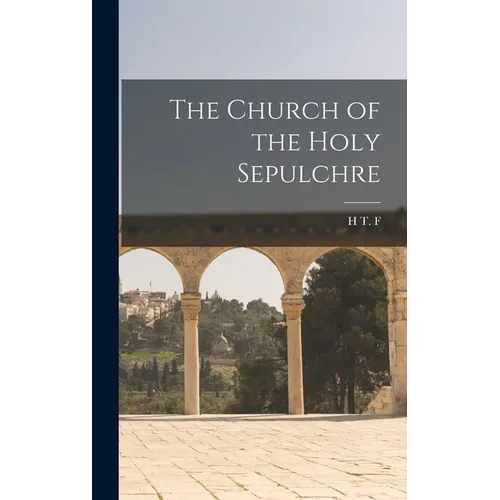 The Church of the Holy Sepulchre