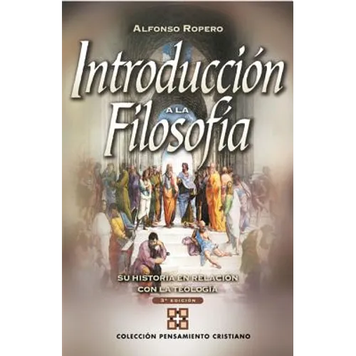 Un Introducci��n a la filosof��a: Su historia con relaci��n a la teolog��a (Tercera Edicion)