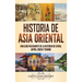 Historia de Asia oriental: Una guía fascinante de la historia de China, Japón, Corea y Taiwán