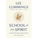 School of the Spirit: Living the Holy Spirit-Empowered Life