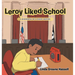 Leroy Liked School: A Biography of a Chief Justice