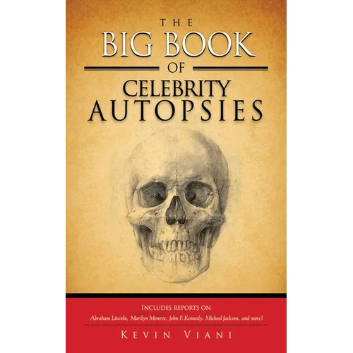 The Big Book of Celebrity Autopsies