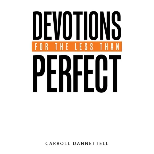 Devotions for the Less Than Perfect
