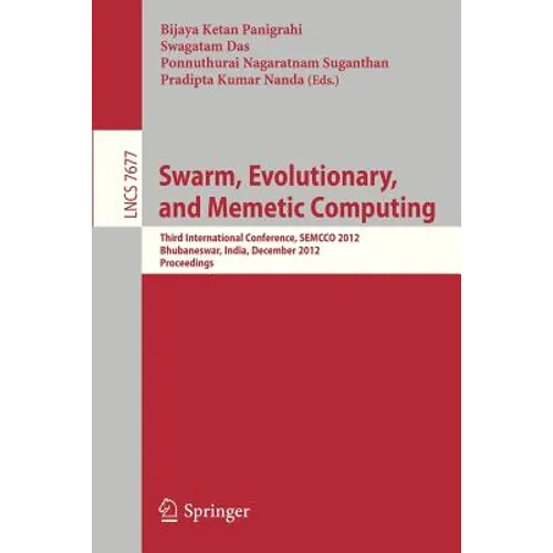 Swarm, Evolutionary, and Memetic Computing: Third International Conference, Semcco 2012, Bhubaneswar, India, December 20-22, 2012, Proceedings