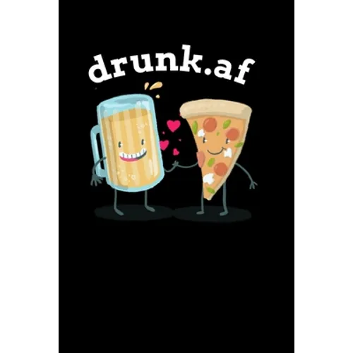 drunk.af: Inappropriate Housewarming Gift - Home Brewing Journal - Gift For Wine Lovers, Beer Drinkers & Gift For Cocktail Lover - Paperback Distillin