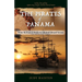 The Pirates of Panama, From Sir Francis Drake to Admiral Edward Vernon