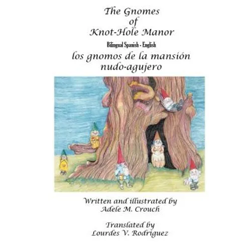 The Gnomes of Knot-Hole Manor Bilingual Spanish English