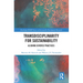Transdisciplinarity For Sustainability: Aligning Diverse Practices